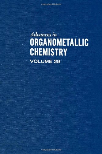 Book ADVANCES IN ORGANOMETALLIC CHEMISTRY V29 free