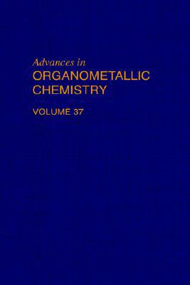 Book Advances in Organometallic Chemistry, Vol. 37 free