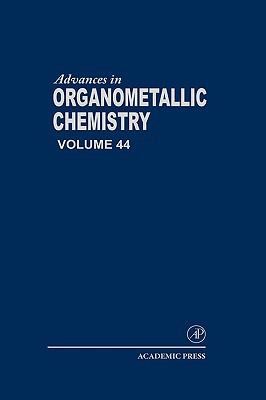 Book Advances in Organometallic Chemistry, Vol. 44 free Book Advances in Organometallic Chemistry, Vol. 44 free