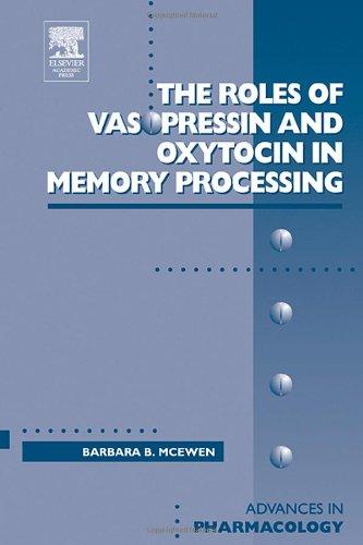 Book Roles of Vasopressin and Oxytocin in Memory Processing (Volume 50) (Advances in Pharmacology, Volume 50) free