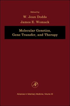 Book Molecular Genetics, Gene Transfer, and Therapy (Volume 40) (Advances in Veterinary Medicine, Volume 40) free