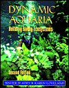 Book Dynamic Aquaria, Second Edition: Building Living Ecosystems free