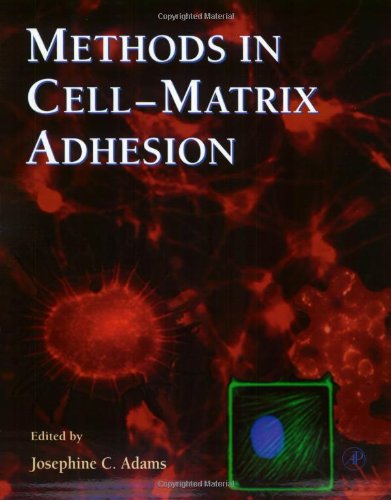 Book Methods in Cell-Matrix Adhesion (Volume 69) (Methods in Cell Biology, Volume 69) free