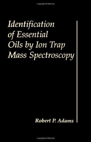 Book Identification of Essential Oils by Ion trap Mass Spectroscopy free