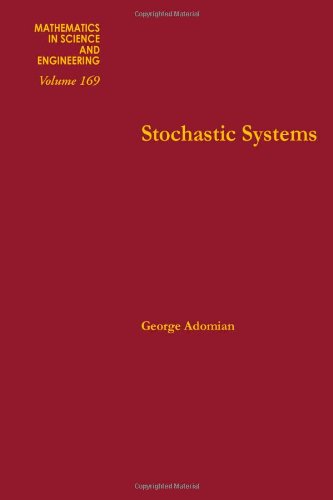 Book Stochastic systems, Volume 169 (Mathematics in Science and Engineering) free