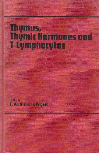 Book Thymus, Thymic Hormones And T-lymphocytes (proceedings Of The Serono Symposia, Vol. 38) free