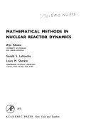 Book Mathematical methods in nuclear reactor dynamics (Nuclear science and technology, a series of monographs and textbooks, v. 7) free