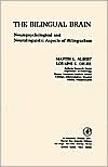 Book Perspectives In Neurolinguistics : The Bilingual Brain : Neuropsychological and Neurolinguistic Aspects of Bilingualism free