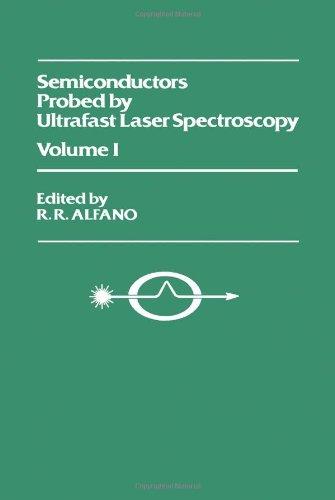 Book Semiconductors Probed by Ultrafast Laser Spectroscopy (2 Volumes) free