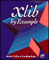 Book Xlib by Example: X Version 11 Release 5/Book and Disk free