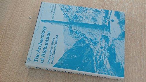 Book Archaeology Of Afghanistan: From Earliest Times To The Timurid Period free
