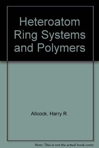 Book Heteroatom Ring Systems And Polymers free