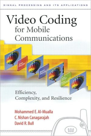 Book Video Coding for Mobile Communications: Efficiency, Complexity and Resilience (Signal Processing and its Applications) free