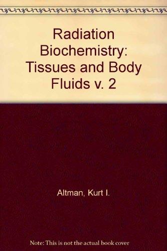 Book Radiation Biochemistry Volume II Tissues and Body Fluids (v. 2) free