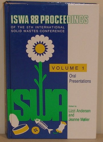 Book Iswa 88 Proceedings Of The 5th International Solid Wastes Conference: International Solid Wastes And Public Cleansing Association, September 11-16th free
