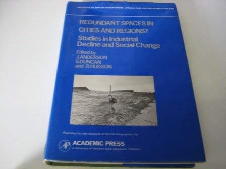 Book Redundant Spaces In Cities And Regions: Studies In Industrial Decline And Social Change (special Publication (institute Of British Geographers)) free