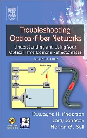 Book Troubleshooting Optical Fiber Networks: Understanding and Using Optical Time-Domain Reflectometers free