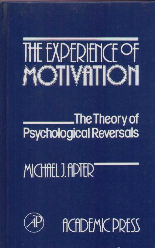 Book The Experience of Motivation: The Theory of Psychological Reversals free