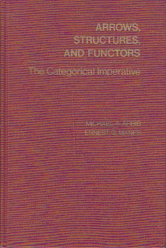 Book Arrows, Structures, and Functors: The Categorical Imperative free