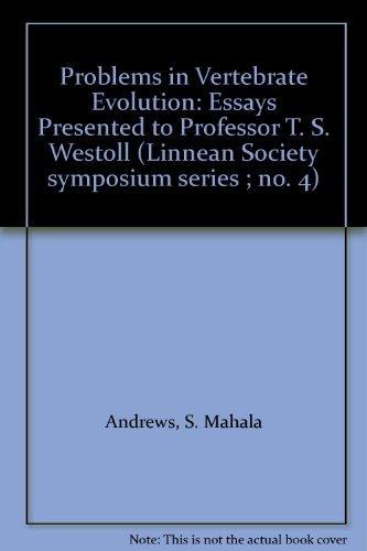 Book Problems in Vertebrate Evolution: Essays Presented to Professor T. S. Westoll free