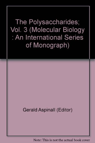 Book The Polysaccharides, Vol. 3 (molecular Biology: An International Series Of Monographs And Textbooks) free