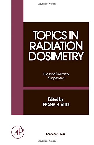 Book Topics in Radiation Dosimetry (Radiation Dosimetry / Supplement, Vol.1) free