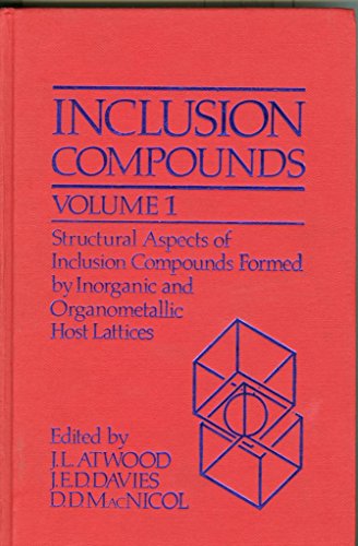Book Inclusion Compounds: Structural Aspects of Inclusion Compounds Formed by Inorganic and Organometallic Host Lattices (v. 4-5: Oxford science publications) free