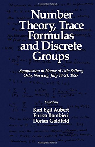 Book Number Theory, Trace Formulas, and Discrete Groups: Symposium in Honor of Atle Selberg, Oslo, Norway, July 14-21, 1987 free