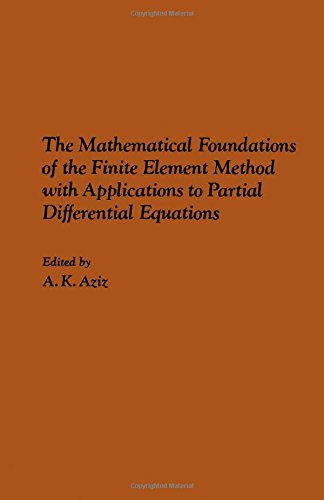 Book The mathematical foundations of the finite element method with applications to partial differential equations;: [proceedings] free