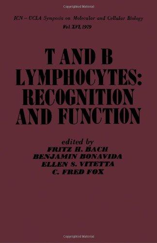 Book T and B lymphocytes: Recognition and function (ICN-UCLA symposia on molecular and cellular biology) free