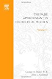 Book Pade Approximant in Theoretical Physics free