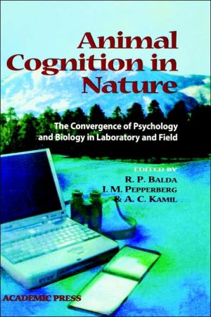 Book Animal Cognition in Nature: The Convergence of Psychology and Biology in Laboratory and Field free