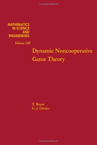 Book Dynamic noncooperative game theory, Volume 160 (Mathematics in Science and Engineering) free