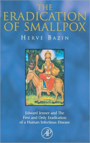 Book The Eradication of Smallpox: Edward Jenner and The First and Only Eradication of a Human Infectious Disease free