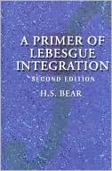 Book A Primer of Lebesgue Integration free