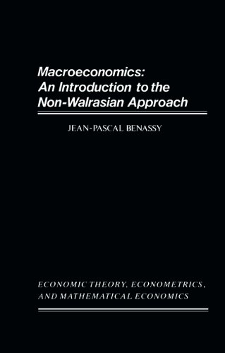Book Macroeconomics: An Introduction to the Non-Walrasian Approach (Economic Theory, Econometrics and Mathematical Economics) free