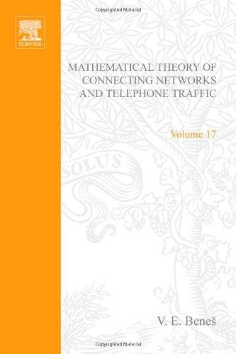 Book Mathematical theory of connecting networks and telephone traffic, Volume 17 (Mathematics in Science and Engineering) free