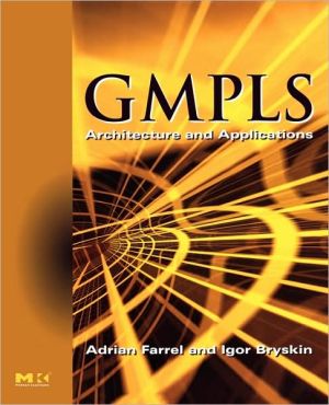 Book GMPLS: Architecture and Applications (The Morgan Kaufmann Series in Networking) free
