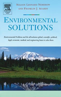 Book Environmental Solutions: Environmental Problems and the All-inclusive global, scientific, political, legal, economic, medical, and engineering bases to solve them free