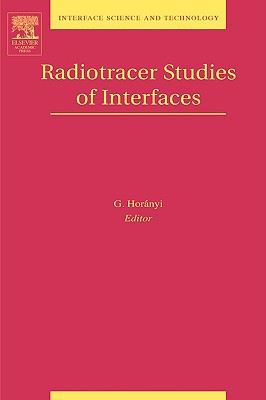 Book Radiotracer Studies of Interfaces (Volume 3) (Interface Science and Technology, Volume 3) free
