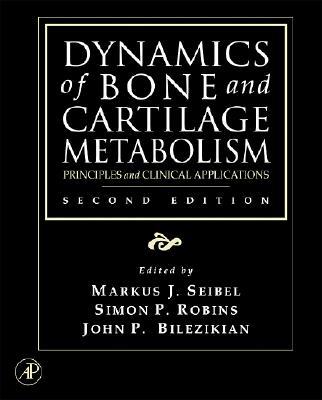 Book Dynamics of Bone and Cartilage Metabolism: Principles and Clinical Applications free