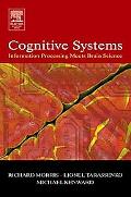 Book Cognitive Systems - Information Processing Meets Brain Science free