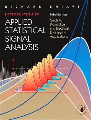 Book Introduction to Applied Statistical Signal Analysis: Guide to Biomedical and Electrical Engineering Applications (Biomedical Engineering) free