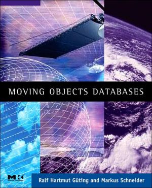Book Moving Objects Databases (The Morgan Kaufmann Series in Data Management Systems) free