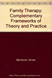 Book Family Therapy: Complementary Frameworks of Theory and Practice free