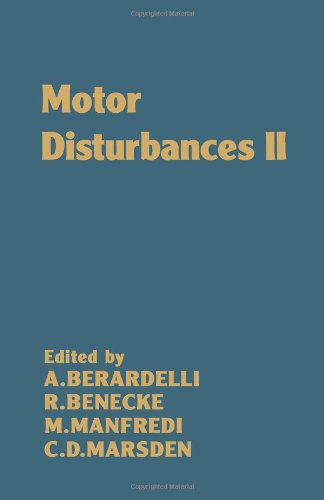 Book Motor Disturbances II: A Selection of Papers Delivered at the 2nd Congress of the International Medical Society of Motor Disturbances Held at Rome, (No. 2) free