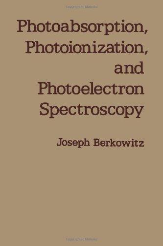 Book Photoabsorption, Photoionization, and Photoelectron Spectroscopy (Pure& Applied Physics Ser.) free
