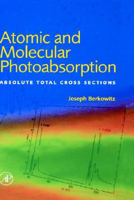 Book Atomic and Molecular Photoabsorption: Absolute Total Cross Sections free
