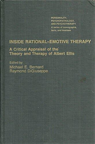 Book Inside Rational Emotive Therapy: A Critical Appraisal of the Theory and Therapy of Albert Ellis (PERSONALITY, PSYCHOPATHOLOGY, AND PSYCHOTHERAPY (ACADEMIC PR)) free