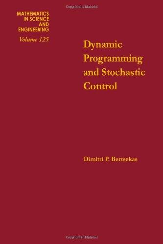 Book Dynamic programming and stochastic control, Volume 125 (Mathematics in Science and Engineering) free